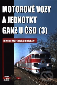 Motorové vozy a jednotky Ganz u ČSD (3)-Michal Martínek a kolektiv