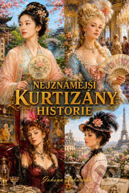 Nejznámější kurtizány historie-Johann Schneider