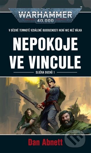Nepokoje ve Vincule - Složka Duchů 1-Dan Abnett