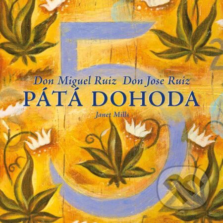Pátá dohoda – 2. vydání-Don Jose Ruiz a Don Miguel Ruiz