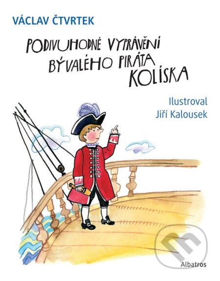 Podivuhodné vyprávění bývalého piráta Kolíska-Václav Čtvrtek