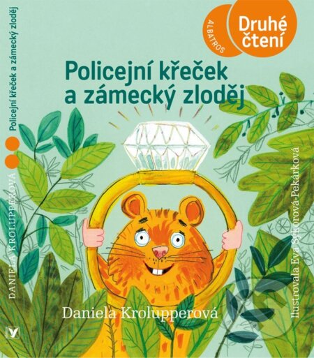 Policejní křeček a zámecký zloděj-Daniela Krolupperová