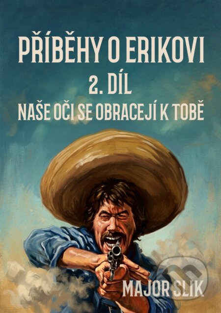 Příběhy o Erikovi 2-Major Slik