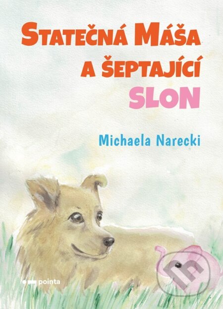 Statečná Máša a šeptající slon-Michaela Narecki