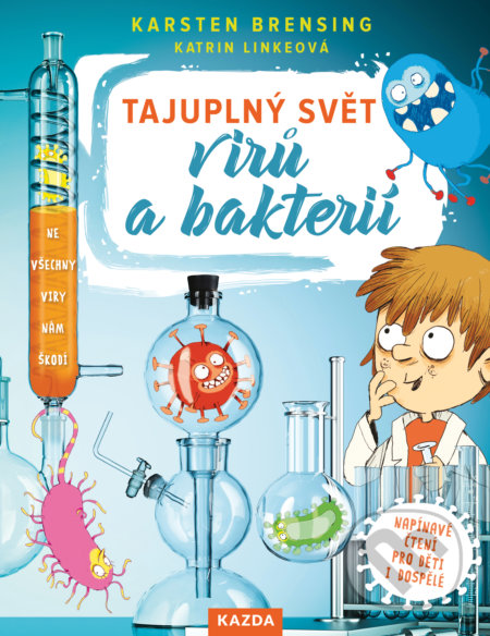 Tajuplný svět virů a bakterií-Karsten Brensing a Katrin Linke