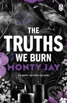 The Truths We Burn-Monty Jay