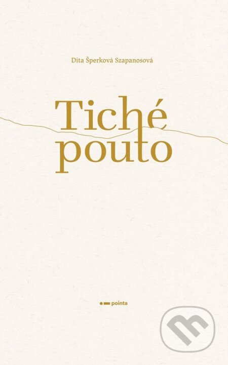 Tiché pouto-Dita Šperková Szapanosová