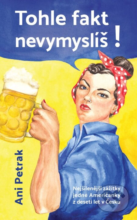 Tohle fakt nevymyslíš!-Ani Petrak