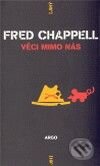 Věci mimo nás-Fred Chappell