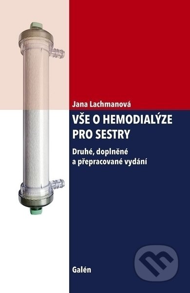 Vše o hemodialýze pro sestry - 2. vydání-Jana Lachmanová