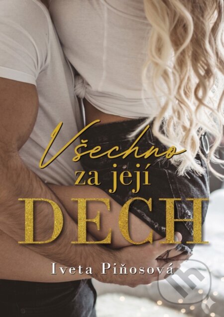 Všechno za jejich dech-Iveta Piňosová