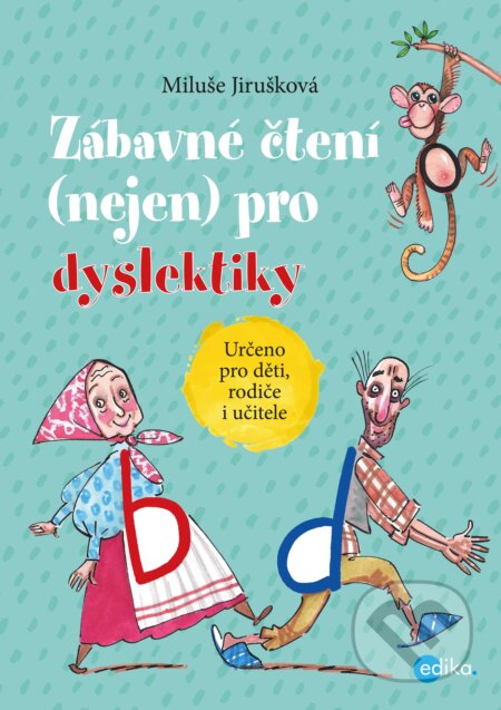 Zábavné čtení (nejen) pro dyslektiky-Miluše Jirušková