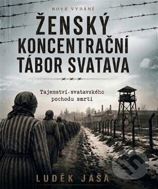 Ženský koncentrační tábor Svatava-Luděk Jaša