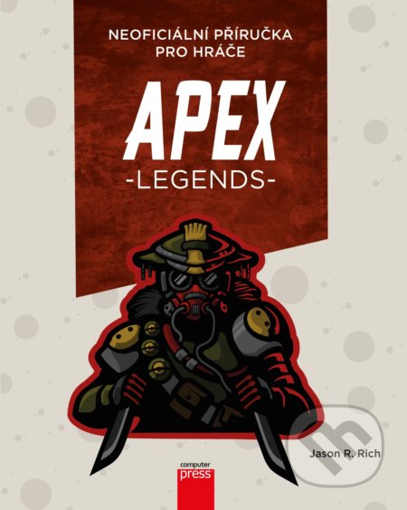 APEX Legends: Neoficiální příručka pro hráče-Jason R. Rich