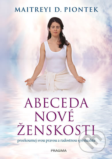 Abeceda nové ženskosti-Maitreyi D. Piontek