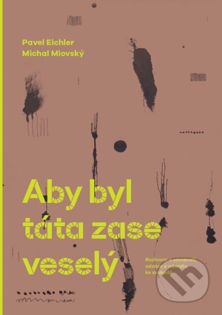 Aby byl táta zase veselej-Michal Miovský a Pavel Eichler