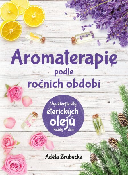Aromaterapie podle ročních období-Adéla Zrubecká