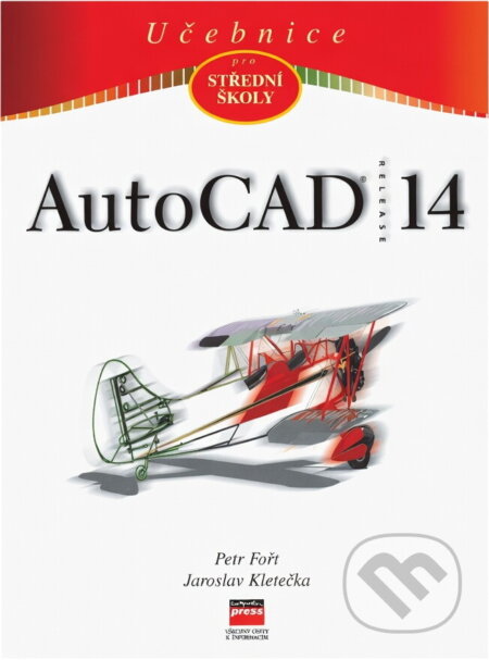 AutoCad R 14 - učebnice pro SŠ-Autorský kolektiv