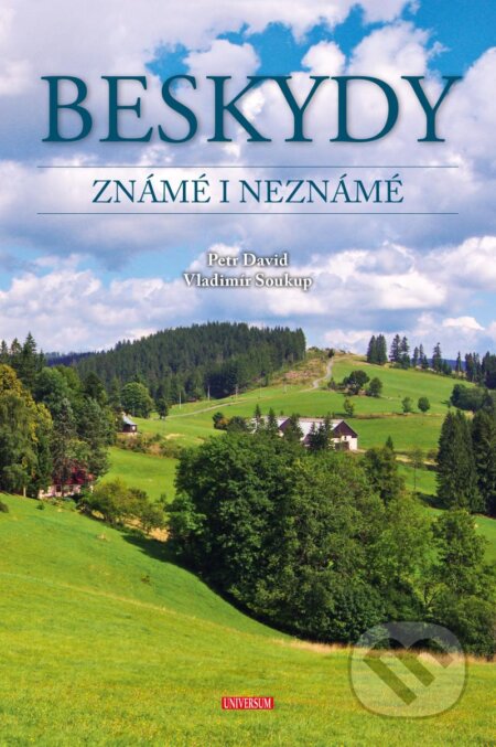 Beskydy známé i neznámé-Petr David a Vladimír Soukup