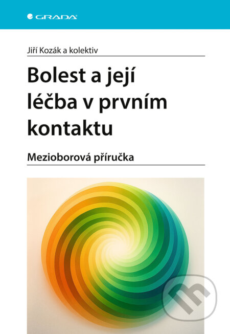 Bolest a její léčba v prvním kontaktu-Jiří Kozák a kolektiv