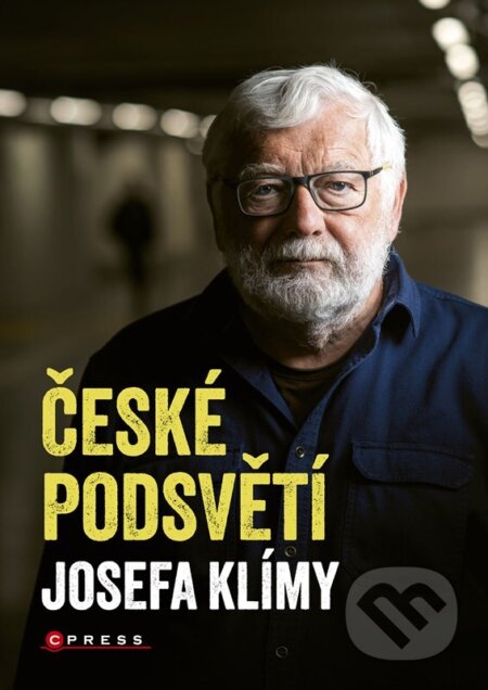 České podsvětí Josefa Klímy-Josef Klíma