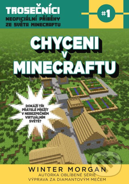 Chyceni v Minecraftu-Morgan Winter