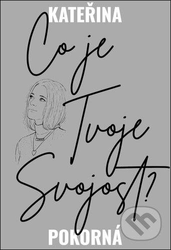 Co je Tvoje Svojost?-Kateřina Pokorná/@svojost