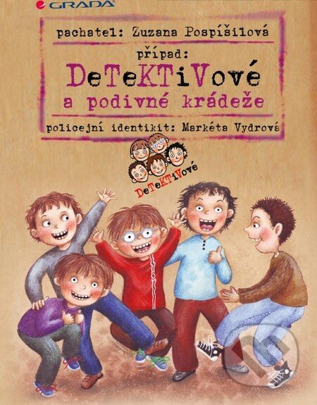Detektivové a podivné krádeže-Markéta Vydrová a Zuzana Pospíšilová