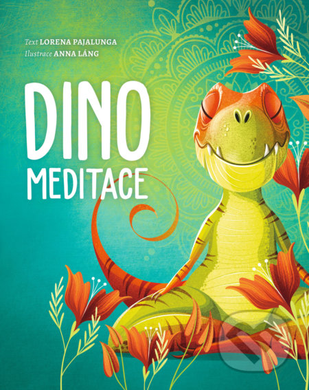 Dino meditace-Lorena Pajalunga