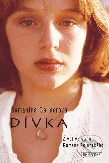 Dívka - Život ve stínu Romana Polanského-Samantha Geimerová