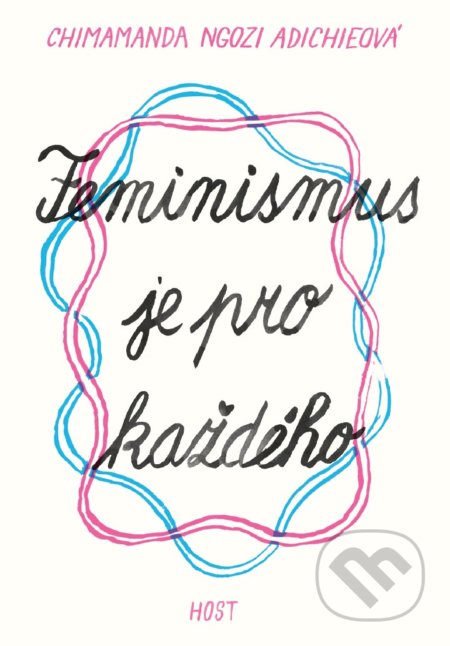Feminismus je pro každého-Chimamanda Ngozi Adichie
