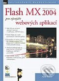 Flash MX professional 2004 pro vývojáře webových aplikací-Jan Pokorný (překlad) a Nate Weiss
