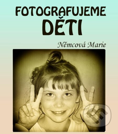 Fotografujeme děti-Marie Němcová