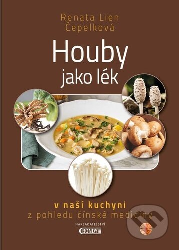 Houby jako lék-Renata Lien Čepelková