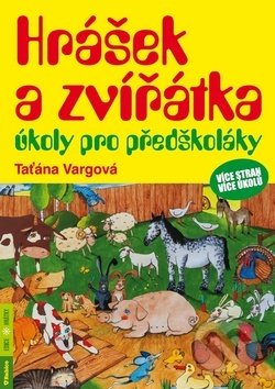Hrášek a zvířátka úkoly pro předškoláky-Taťána Vargová
