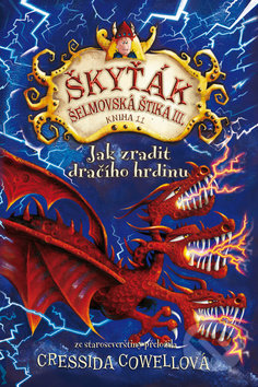 Jak zradit dračího hrdinu-Cressida Cowell