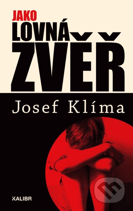 Jako lovná zvěř-Josef Klíma