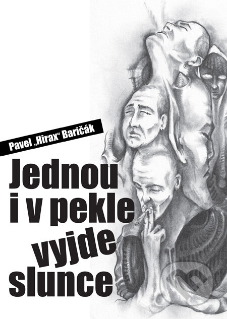 Jednou i v pekle vyjde slunce-Pavel Hirax Baričák