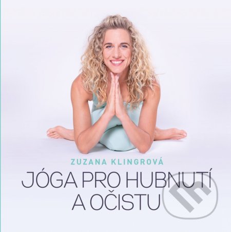 Jóga pro hubnutí a očistu-Zuzana Klingrová