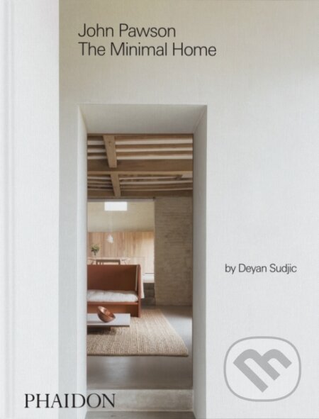 John Pawson: The Minimal Home-John Pawson