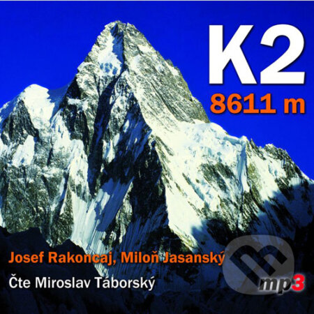 K2 - 8611 m-Josef Rakoncaj a Miloň Jasanský
