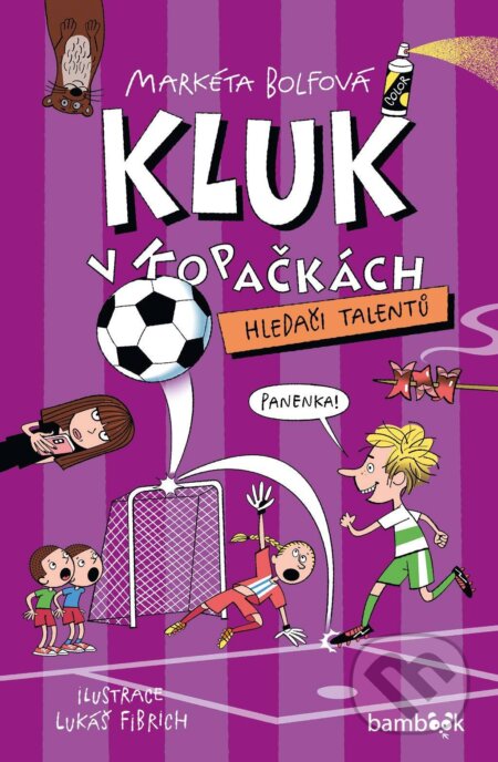 Kluk v kopačkách – Hledači talentů-Markéta Bolfová