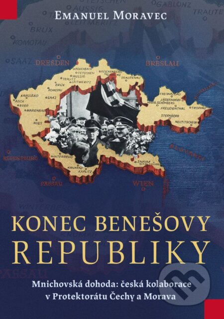 Konec Benešovy republiky-Emanuel Moravec