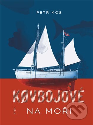 Kovbojové na moři-Petr Kos