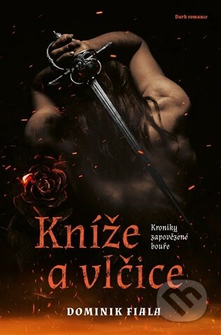 Kroniky zapovězené bouře: Kníže a vlčice-Dominik Fiala