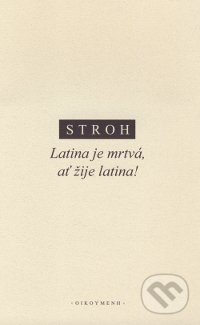 Latina je mrtvá - ať žije latina-Wilfried Stroh