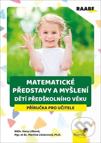 Matematické představy a myšlení dětí předškolního věku-Hana Lišková a Martina Lietavcová