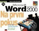 Microsoft Word 2000 CZ Na první pokus-Autorský kolektiv