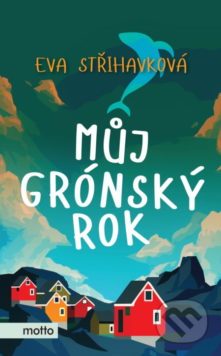 Můj grónský rok-Eva Střihavková