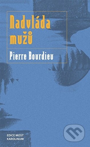 Nadvláda mužů-Pierre Bourdieu
